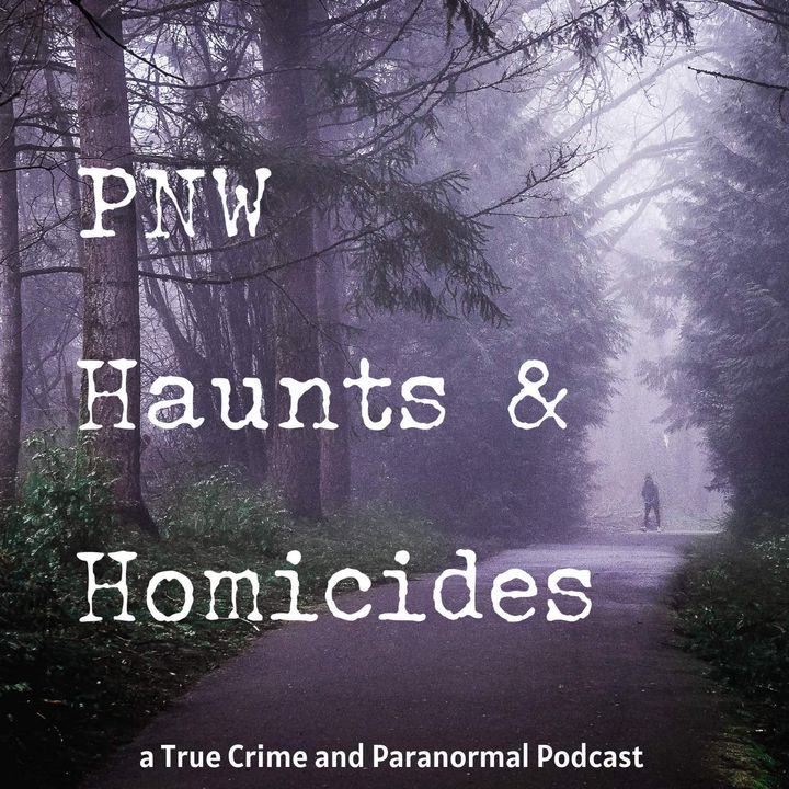 PNW Haunts and Homicides: Richard Gilmore