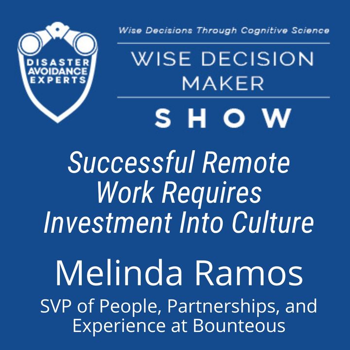 #167: Successful Remote Work Requires Investment Into Culture: Melinda Ramos of Bounteous