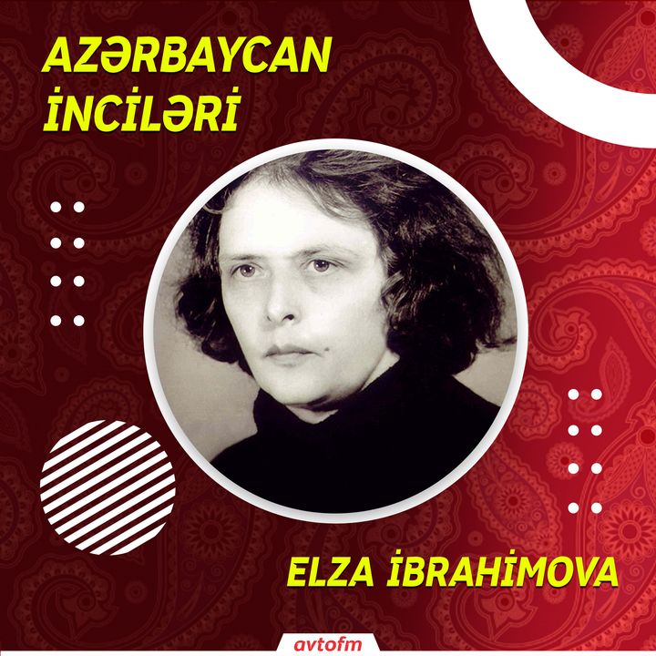 Elza İbrahimova | Azərbaycan İnciləri #2