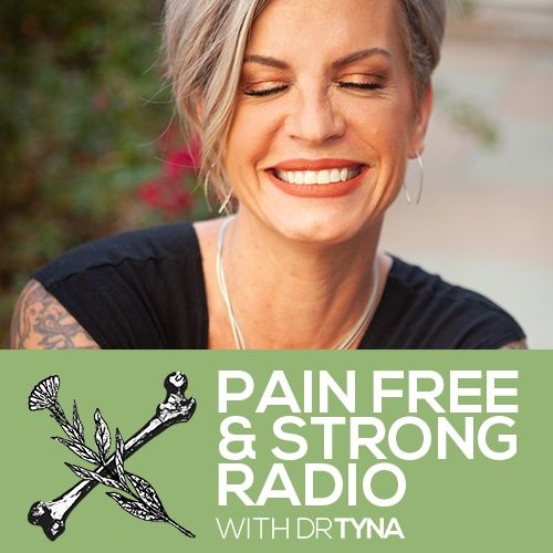 Pain Free & Strong Radio Dr.Tyna Moore