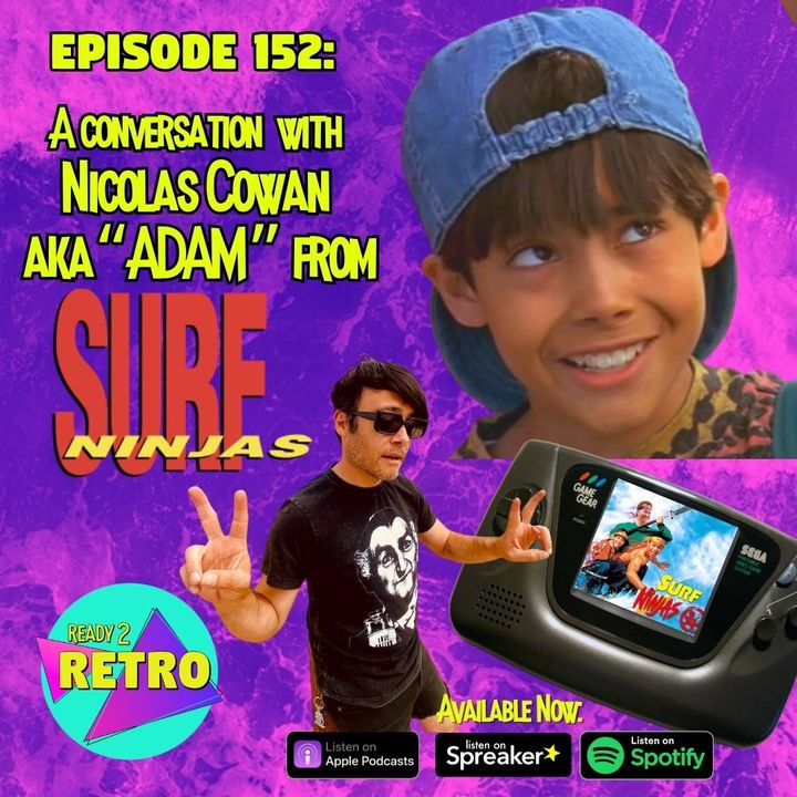 Episode 152: A Conversation with Actor Nicolas Cowan ("Adam" from SURF NINJAS)