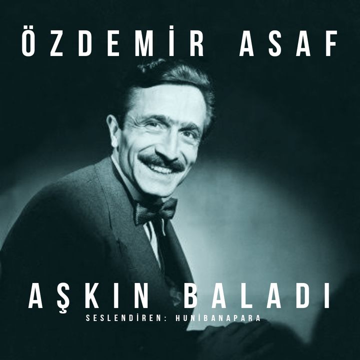 Özdemir Asaf- Aşkın Baladı