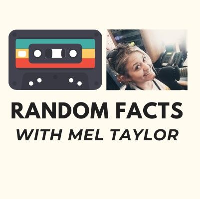 Mel Taylor's Random Facts
