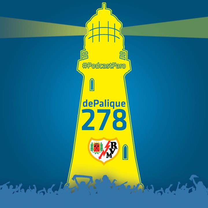 dePalique! Rayo Vallecano vs UD Las Palmas - TOMA DE TIERRA (Programa 278)