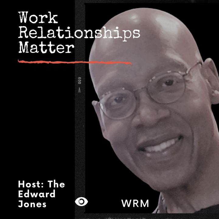 Work Relationships Matter (WRM)