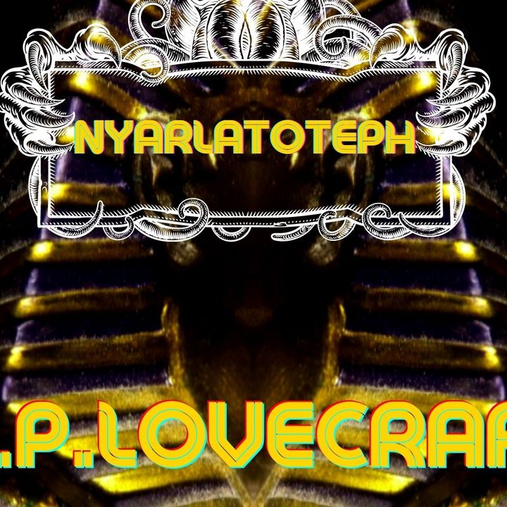 🛣  Nyarlatotheph- H.P.Lovecraft - Audiolibro 🛣