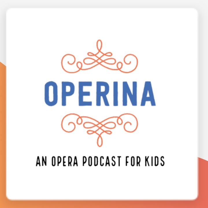 Operina, an opera podcast for kids