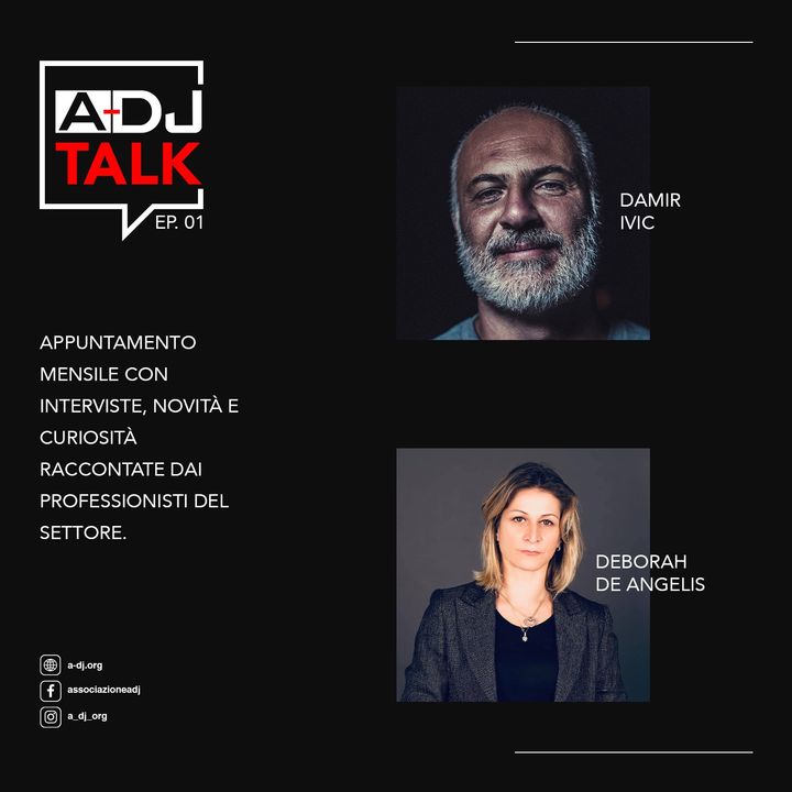 01 - A-DJ TALK - Damir Ivic - Deborah De Angelis