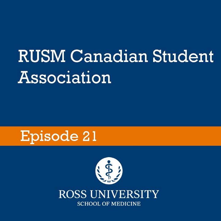Episode 21 - RUSM Canadian Student Association