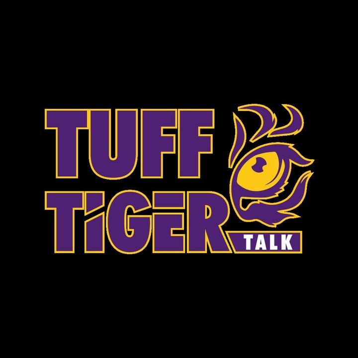 Tuff Tiger Talk! For All Things LSU FOOTBALL! (LSU Football Podcast)