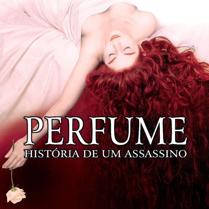 Episode 407: Perfume - The Story of an Murderer (2006)
