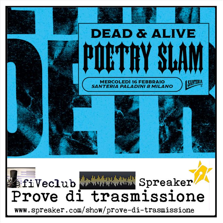 Prove di trasmissione ospita Dead&Alive Poetry slam round 4