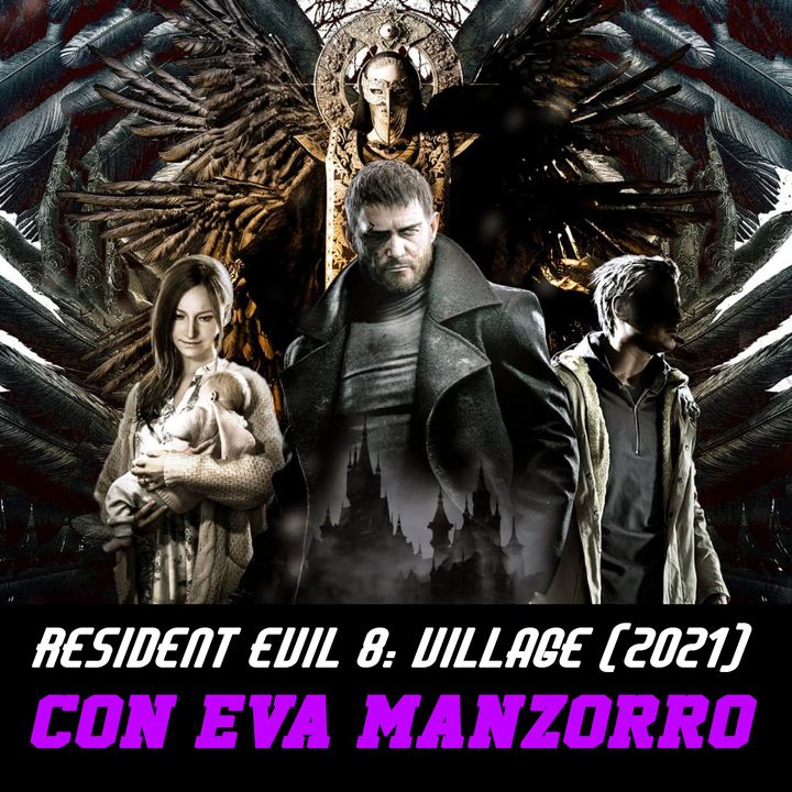 PDG | Programa 26 | Resident Evil: Village (2021) - Con Eva Manzorro