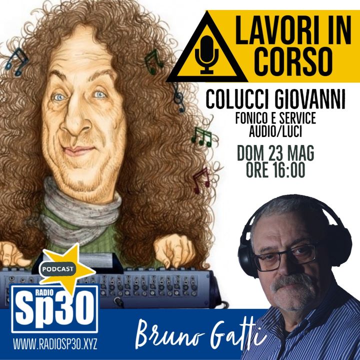 Bruno Gatti - Lavori in Corso - Colucci Giovanni Riccio, fonico e service audio/luci.