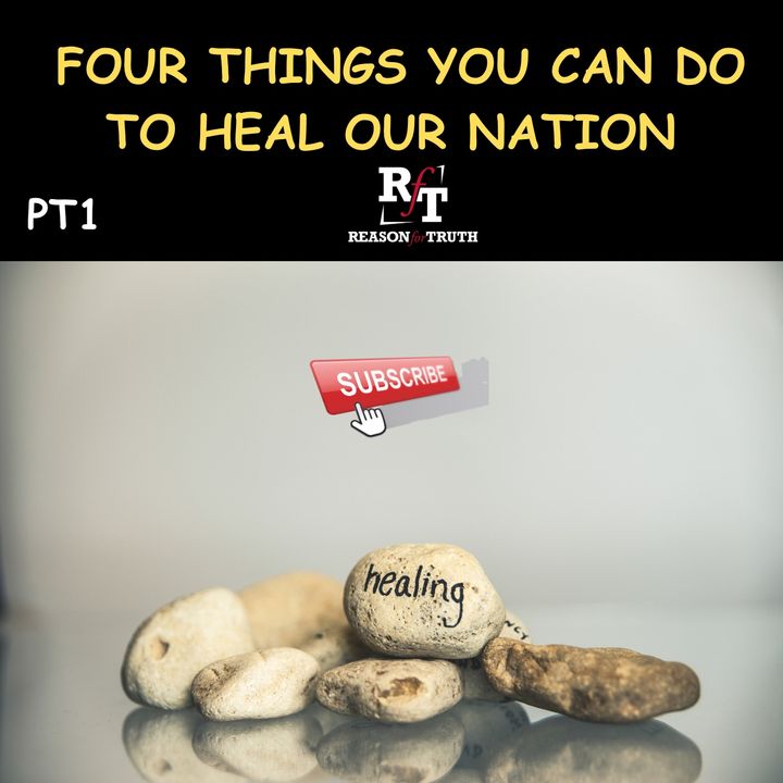 PT1-Four Things We Can Do To Heal Our Nation - 5:23:23, 7.46 PM