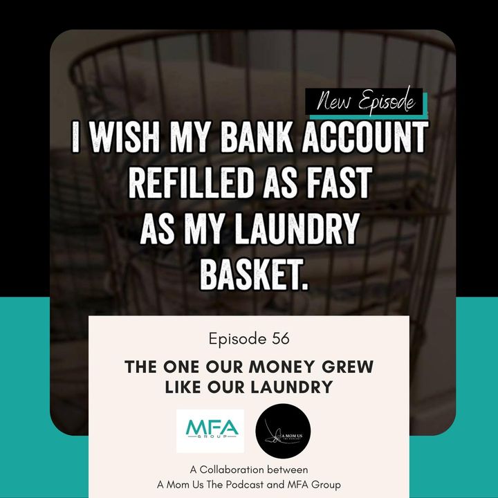 Episode 57: The One Our Money Grew Like Our Laundry