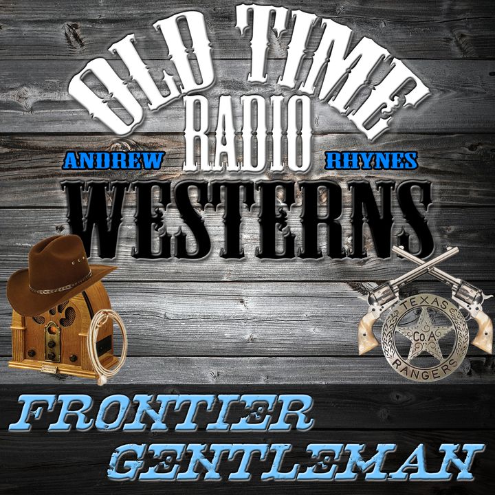 Frontier Gentleman - OTRWesterns.com