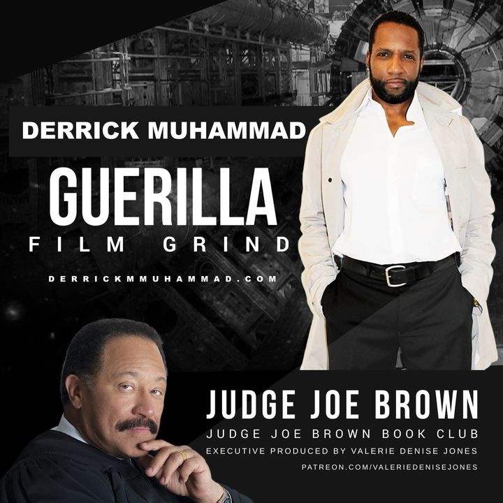 JUDGE JOE BROWN BOOK CLUB STARRING filmmaker, DERRICK MUHAMMAD