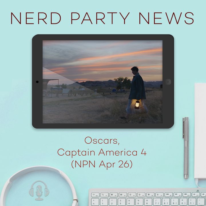 Oscars, Captain America 4 (NPN Apr 26)