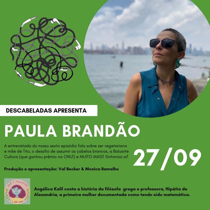 Ep. #6 - Paula Brandão - Coragem