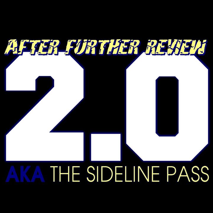 After Further Review 2.0 aka The Sideline Pass - 02/18/2020