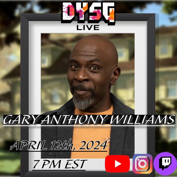 DYSG Live w/ Gary Anthony Williams