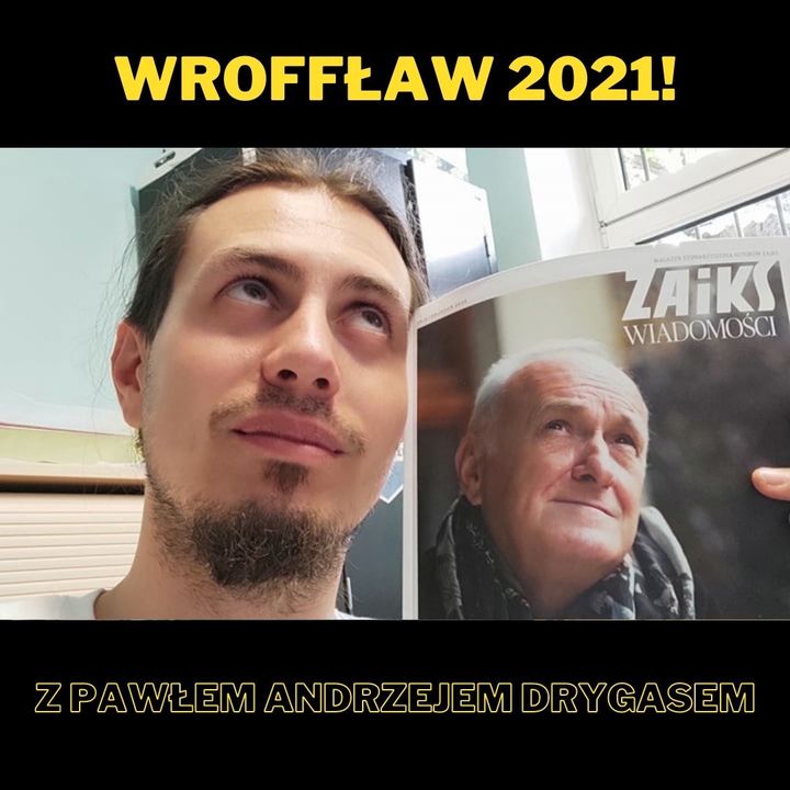 71. WrOFFław 2021! - z Pawłem Andrzejem Drygasem