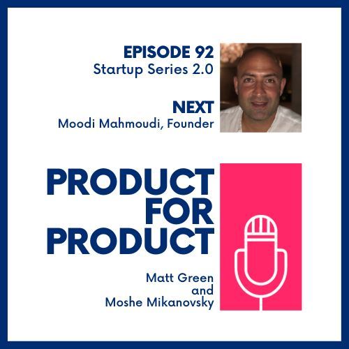 EP 92 - Startups: NEXT with Moodi Mahmoudi