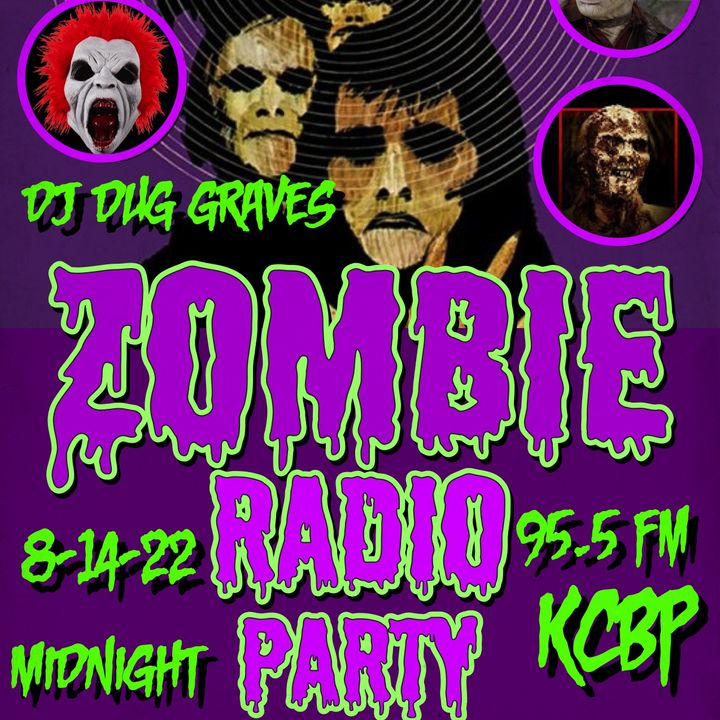 ZOMBIE RADIO PARTY w DJ DUG GRAVES on 95.5 FM KCBP AN AREA 5150 RADIO SPECIAL  FINAL MIX