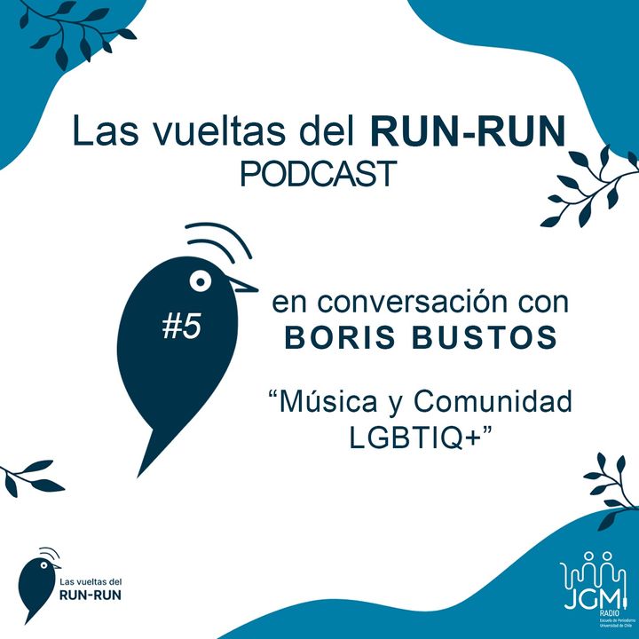 Capítulo #5 "Música y comunidad LGBTIQ+": Boris Bustos