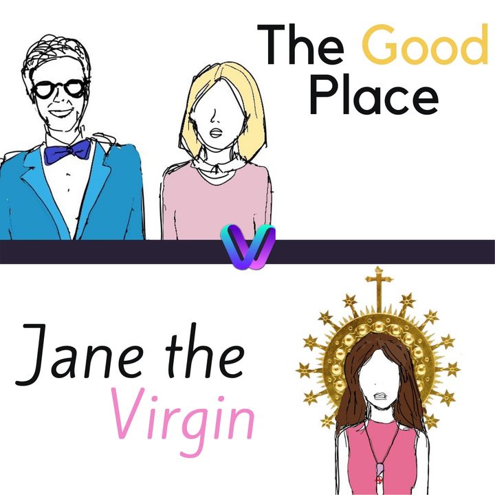 Puntata 2 - The Good Place Vs Jane The Virgin