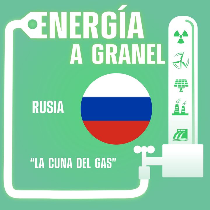 "La cuna del gas", Rusia. ENERGÍA NÓMADA #39