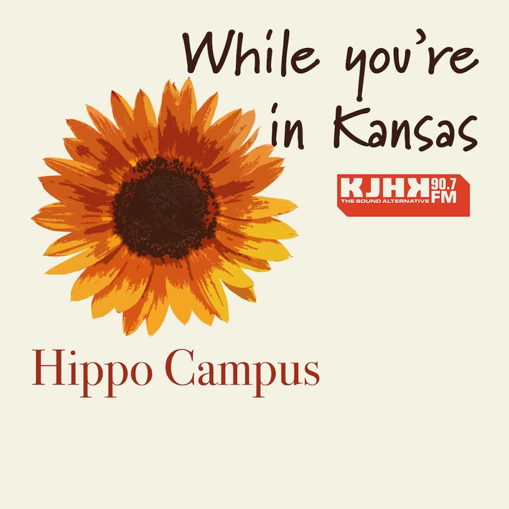 While you're in KS: Hippo Campus