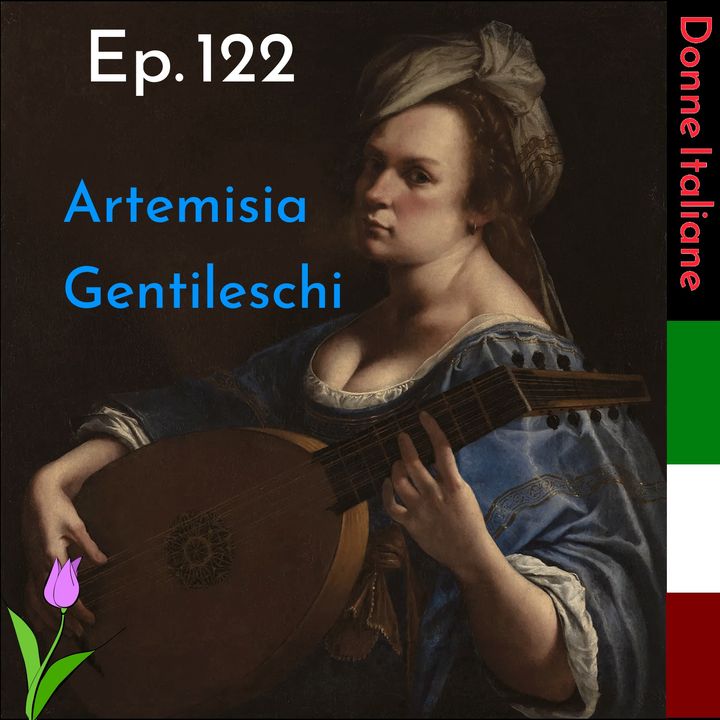 Ep. 122 - Donne Italiane: Artemisia Gentileschi 🇮🇹 Luisa's Podcast