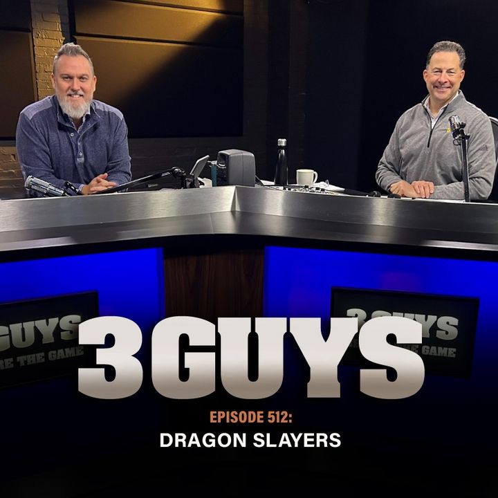 3 Guys Before The Game - Dragon Slayers (Episode 512)