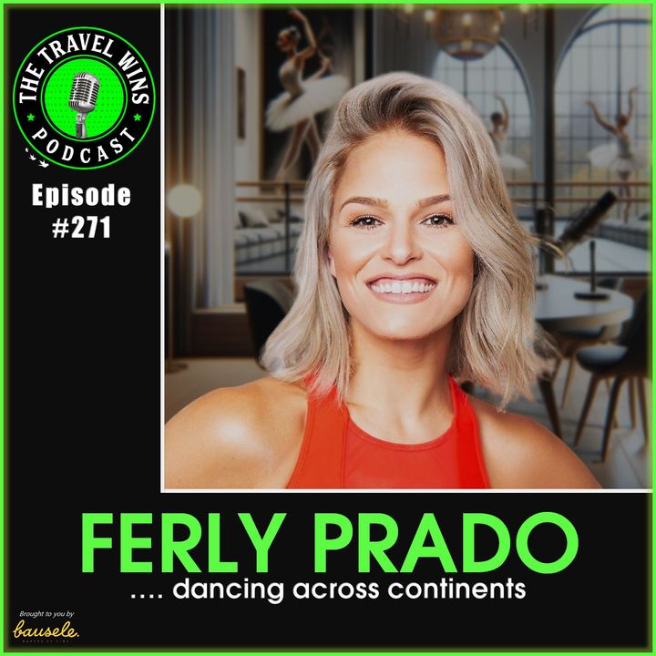 Ferly Prado dancing across continents - Ep. 271