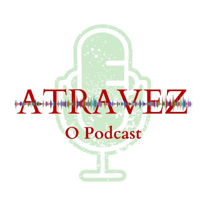 Atravez - O Podcast