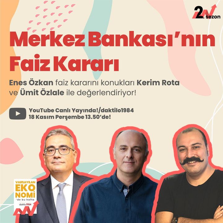Merkez Bankası'nın Faiz Kararı | Enes Özkan & Ümit Özlale & Kerim Rota | Varsayılan Ekonomi