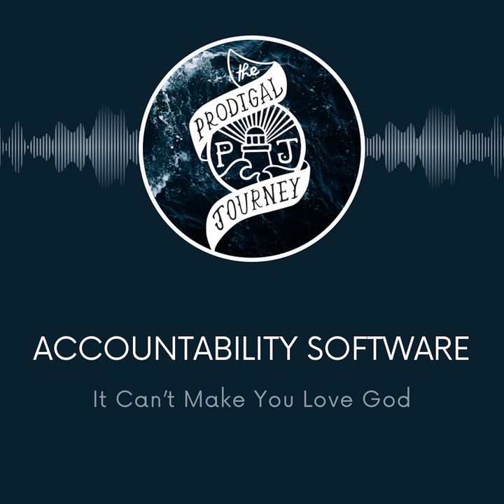 Accountability Software Can't Make You Love God