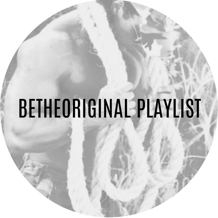 BeTheOriginal Playlist (1)