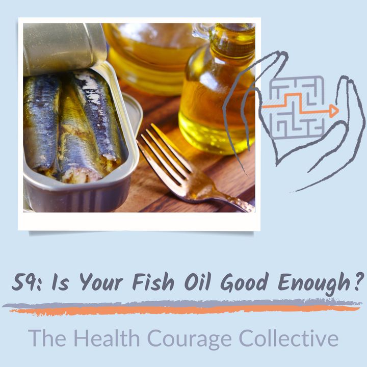 59: Is Your Fish Oil Good Enough?
