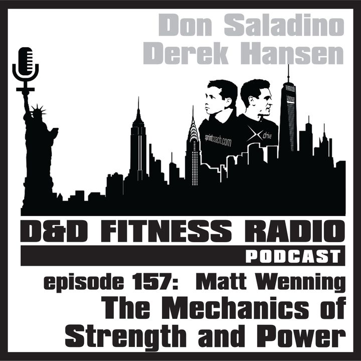 Episode 157 - Matt Wenning:  The Mechanics of Strength and Power
