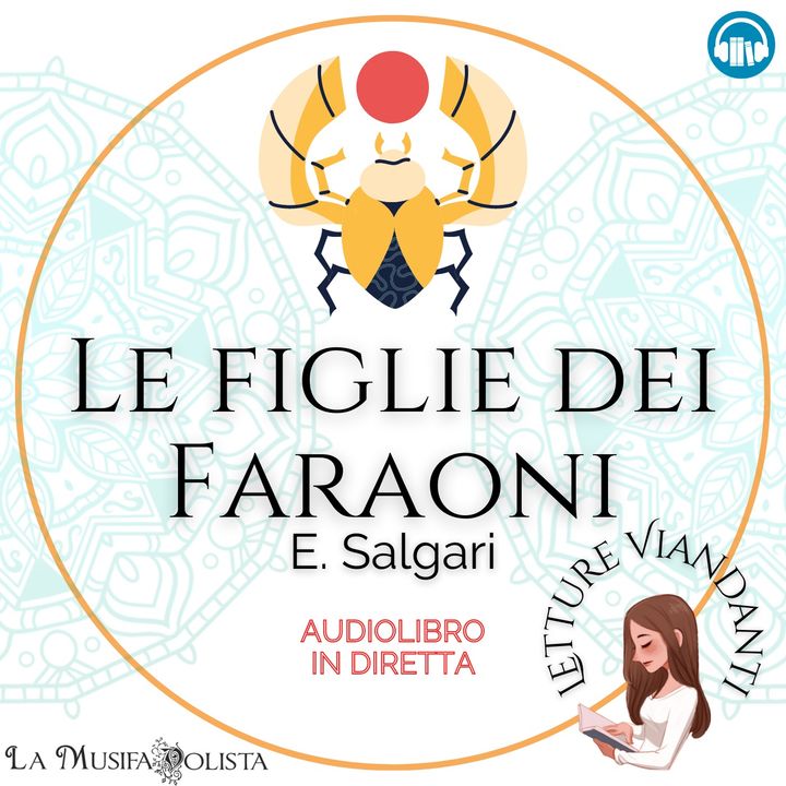 LE FIGLIE DEI FARAONI - E. Salgari 🎧 Audiolibro in Diretta 📖