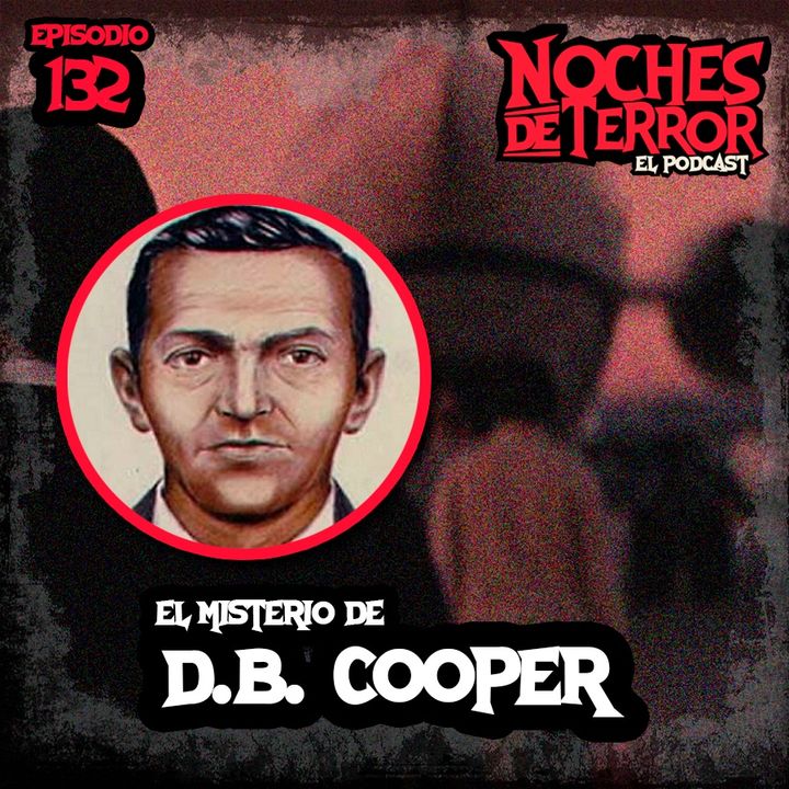 Ep 132: EL MISTERIO DE D.B. COOPER