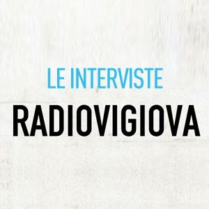 Le interviste di Radio Vigiova