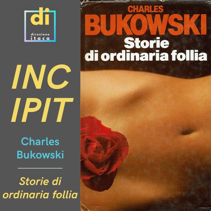 INCIPIT - Storie di ordinaria follia, di Charles Bukowski (1972)