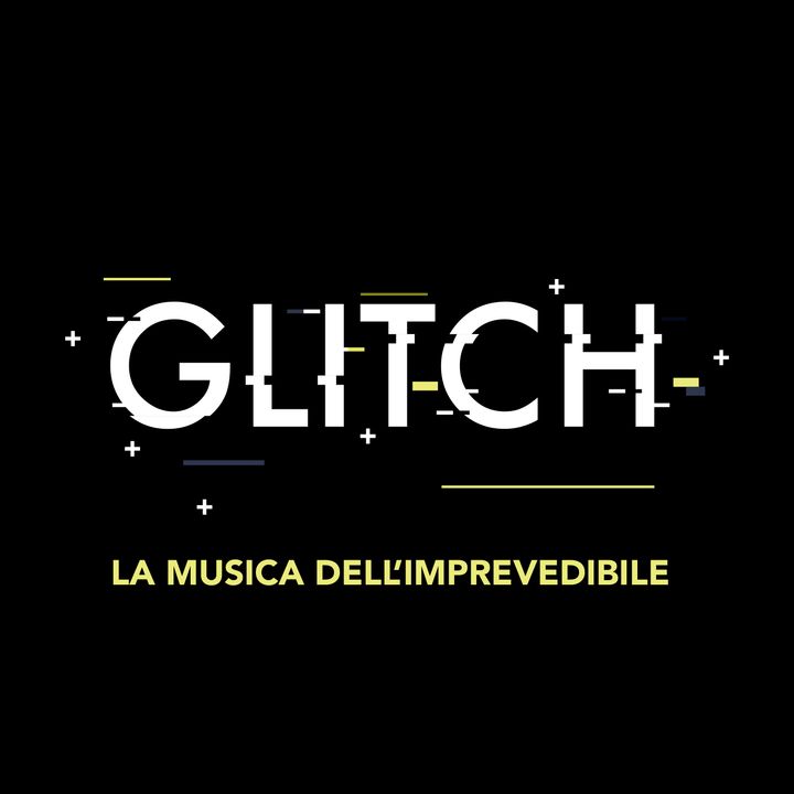 Glitch - la musica dell'imprevedibile