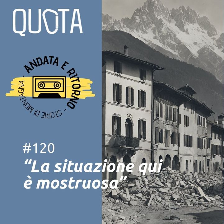 120 - "La situazione qui è mostruosa" | Le devastazioni dei terremoti 1873-1936