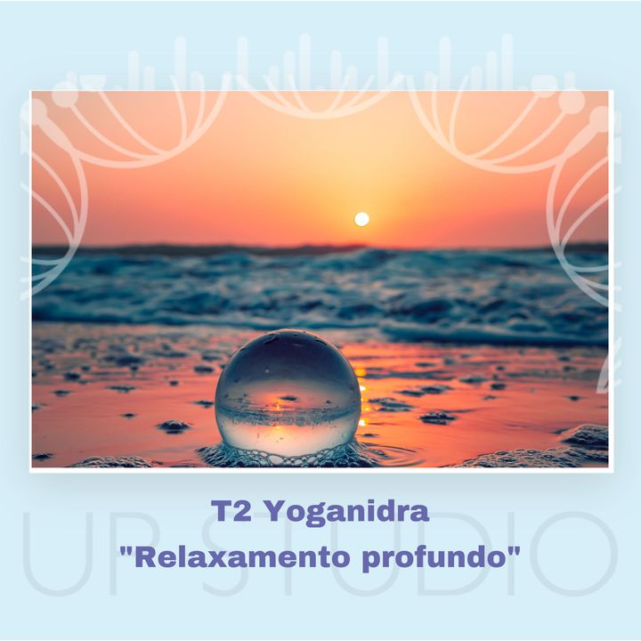 T2 Yoganidra Relaxamento profundo