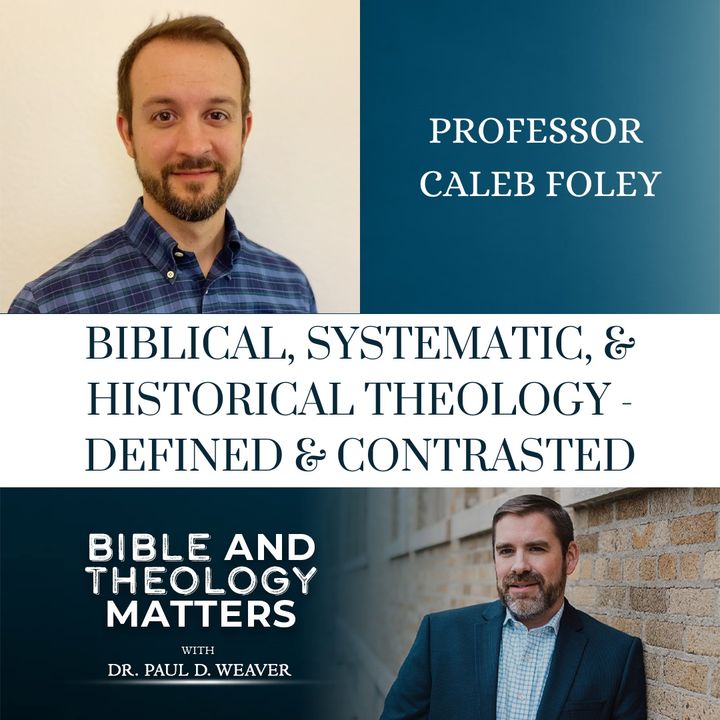 BTM 39 - Biblical, Systematic, and Historical Theology - Defined and Contrasted
